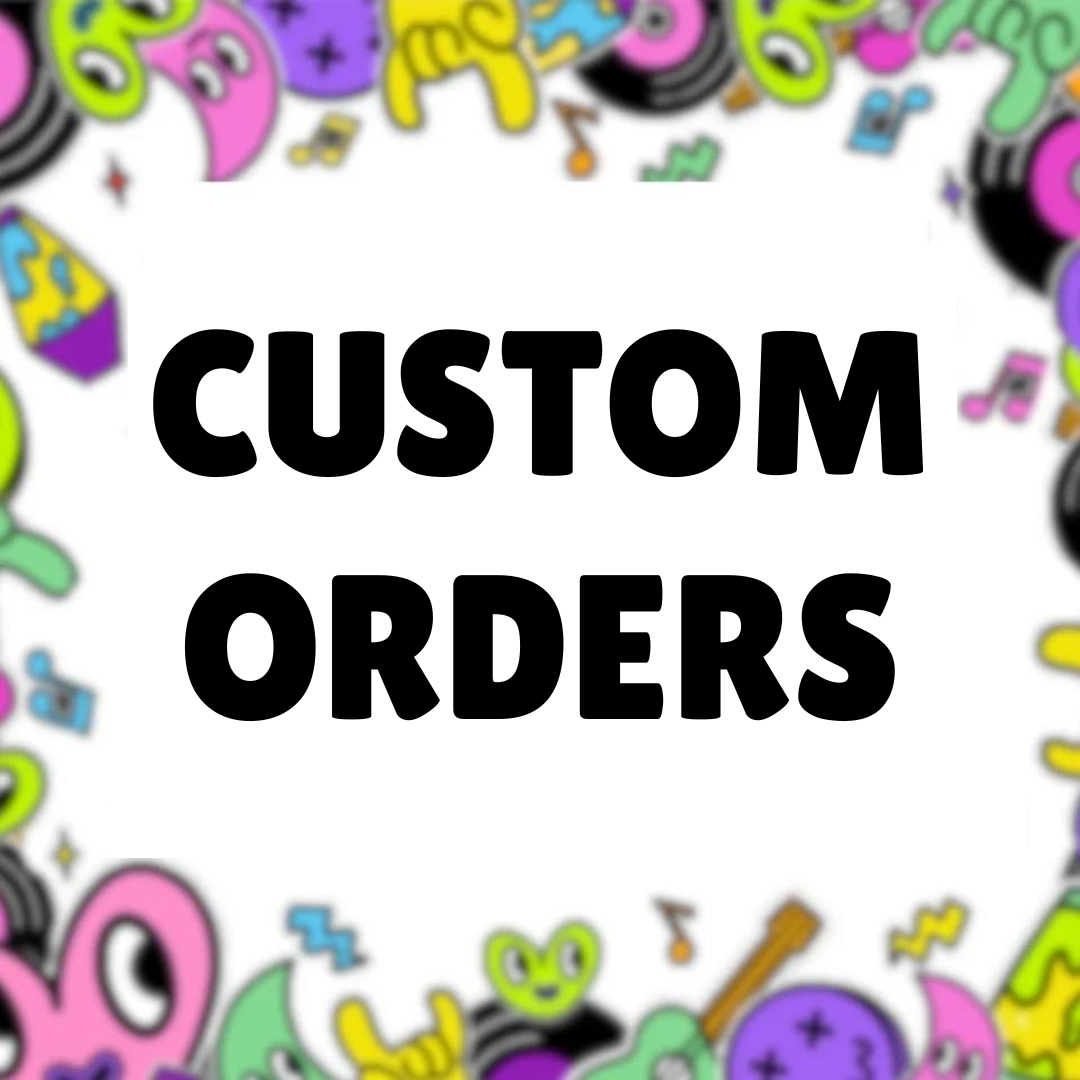 Custom Orders