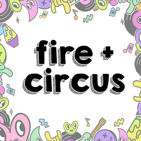 Fire and Circus